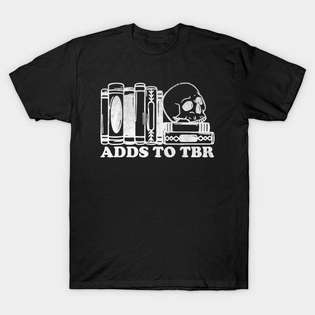 Adds To TBR shirt, Skeleton Reading, Bookish Shirt, TBR Shirt, Gift for Book Lover, To Be Read T-Shirt by Y2KSZN